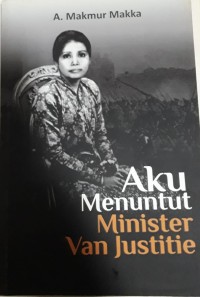 Aku Menuntut Minister Van Justitie