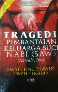 Tragedi pembantaian keluarga suci Nabi (SAW) Karbala Iraq