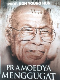 Pramoedya Menggugat: melacak jejak Indonesia