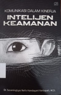 Komunikasi Dalam Kinerja Intelijen Keamanan