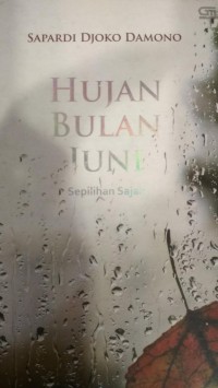 Hujan bulan Juni 1959-1994:sepilihan sajak