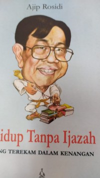 Hidup Tanpa Ijazah: yang terekam dalam kenangan