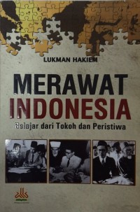 Merawat Indonesia Belajar dari Tokoh dan Peristiwa