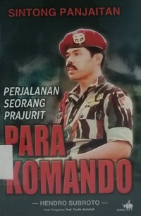 Sintong Panjaitan: Perjalanan Seorang Prajurit Para Komando