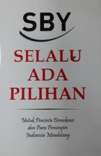 SBY Selalu Ada Pilihan