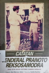 Catatan Jendral Pranoto Reksosamodra Dari RTM Boedi Oetomo Sampai Nirbaya