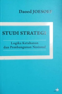 Studi Strategi Logika Ketahanan dan Pembangunan Nasional