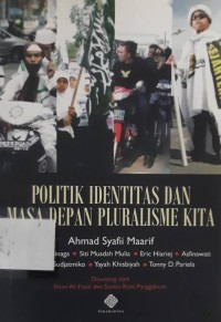 Politik Identitas dan Masa Depan Pluralisme Kita
