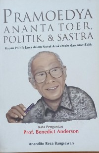 Pramoedya Ananta Toer,Politik,& Sastra