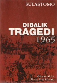 Dibalik Tragedi 1965