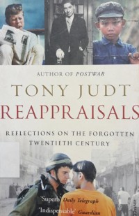 Reappraisals : reflections on the forgotten twentieth century