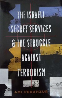 The Israeli Secret Services and the Struggle Against Terrorism