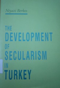 The Development of Secularism in Turkey