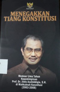 Menegakkan Tiang Konstitusi