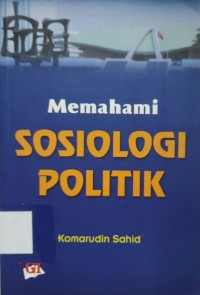 Image of Memahami Sosiologi Politik