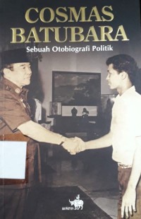 Cosmas Batubara, sebuah otobiografi politik