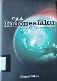 Untuk Indonesiaku Setumpuk Harapan kedepan