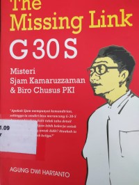 The Missing Link G30S: misteri Sjam Kamaruzzaman & biro chusus PKI