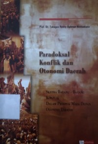 Paradoksal Konflik dan Otonomi Daerah