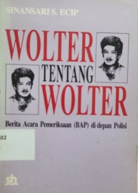 Wolter tentang Wolter Berita Acara Pemeriksaan (BAP) di depan Polisi