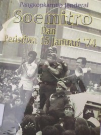Pangkopkamtib Jenderal Soemitro dan Peristiwa 15 Januari '74