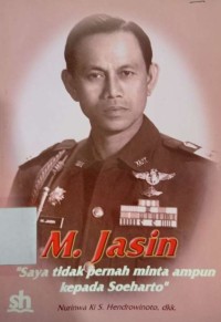 M. Jasin : Saya Tidak Pernah Minta Ampun Kepada Soeharto. Sebuah Memoar