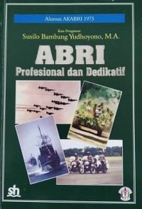 ABRI Profesional dan Dedikatif