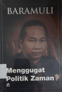 Baramuli Menggugat Politik Zaman