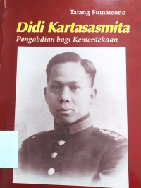 Didi Kartasasmita: pengabdian bagi kemerdekaan