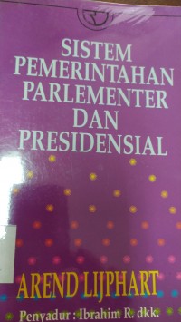 Sistem Pemerintahan Parlementer dan Presidensial
