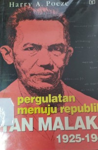 Tan Malaka: pergulatan menuju republik  1925 - 1945