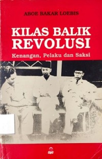 Kilas Balik Revolusi Kenangan, Pelaku, dan Saksi