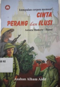 Cinta, Perang dan Ilusi antara Moskow - Hanoi