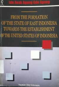 From the formation of the state of East Indonesia towards the establishment of the United States of Indonesia