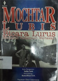 Mochtar Lubis bicara lurus menjawab pertanyaan wartawan