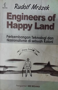 Engineers of Happy Land: perkembangan teknologi dan nasionalisme di sebuah koloni