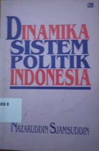 Dinamika Sistem Politik Indonesia