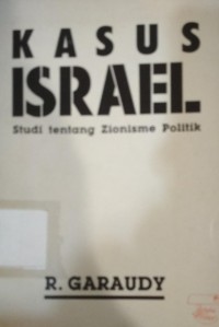 Kasus Israel Studi Tentang Zionisme Politik