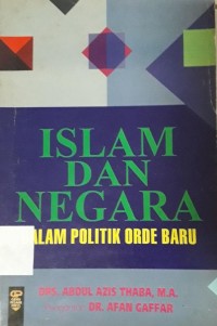 Islam dan Negara Dalam Politik Orde Baru