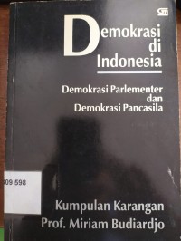 Demokrasi di Indonesia: demikrasi parlementer dan demokrasi pancasila