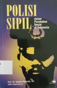 Polisi Sipil dalam Perubahan Sosial di Indonesia