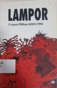 Lampor , Cerpen Pilihan KOMPAS 1994