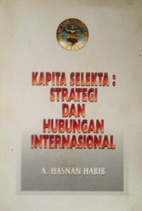 Kapita selekta: strategi dan hubungan internasional