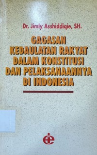 Gagasan Kedaulatan Rakyat Dalam Konstitusi dan Pelaksanaannya di Indonesia