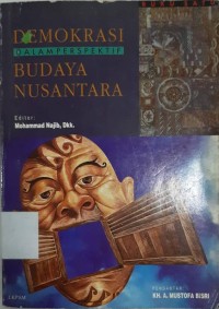 Demokrasi dalam perspektif budaya Nusantara. Buku 1