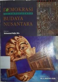 Demokrasi dalam perspektif budaya Nusantara. Buku 1