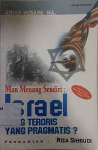 Mau Menang Sendiri; Israel Sang Teroris yang Pragmatis?