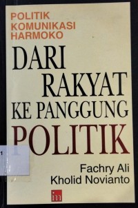 Politik Komunikasi Harmoko dari Rakyat ke Panggung Politik