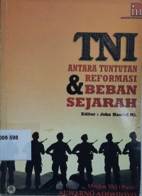 TNI, antara tuntutan reformasi dan beban sejarah : sebuah bunga rampai