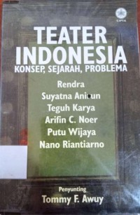 Teater Indonesia: Konsep, Sejarah, Problema